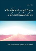 Couverture du livre « Du bilan de compétences à la réalisation de soi ; traité théorique et études de cas » de Liliane Helt aux éditions Books On Demand