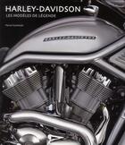 Couverture du livre « Harley-Davidson ; les modèles de légende » de Pascal Szymezak aux éditions Grund