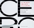 Couverture du livre « Le museon Arlaten à la loupe » de Dominique Serena-Allier aux éditions Actes Sud