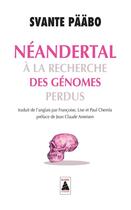 Couverture du livre « Neandertal ; à la recherche des génomes perdus » de Svante Paabo aux éditions Actes Sud