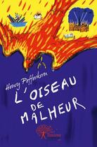 Couverture du livre « L'oiseau de malheur » de Henry Pefferkorn aux éditions Edilivre