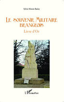 Couverture du livre « Souvenir militaire brangeois ; livre d'or » de Sylvie Monin-Badey aux éditions Editions L'harmattan