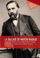 Couverture du livre « La ballade de Martin Nadaud » de Jean-Michel Auxietre aux éditions Publibook