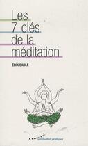 Couverture du livre « Les 7 clés de la méditation » de Erik Sablé aux éditions Almora