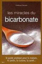 Couverture du livre « Les miracles du bicarbonate de soude » de Frederique Chevalier aux éditions City