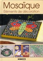 Couverture du livre « Mosaïque ; éléments de décoration » de  aux éditions Editions Esi