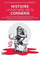 Couverture du livre « Histoire universelle de la connerie » de Jean-Francois Marmion et Collectif aux éditions Sciences Humaines