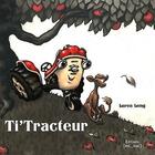 Couverture du livre « Ti'tracteur (souple) » de Loren Long aux éditions Mic Mac Editions