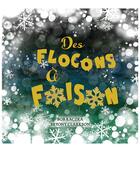 Couverture du livre « Des flocons à foison » de Bob Raczka et Bryony Clarkson aux éditions Editions Du Genevrier