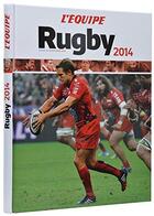 Couverture du livre « Rugby 2014 ; toute la saison 2013/2014 » de L'Equipe aux éditions L'equipe
