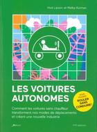 Couverture du livre « Voitures autonomes ; comment nos véhicules et nos modes de transports actuels vont rapidement disparaître » de Hod Lipson et Melba Kurman aux éditions Fyp