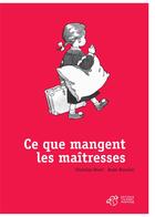 Couverture du livre « Ce que mangent les maîtresses » de Christian Bruel et Anne Bozellec aux éditions Thierry Magnier