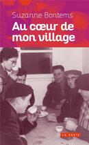 Couverture du livre « Au coeur de mon village » de Suzanne Bontems aux éditions Geste