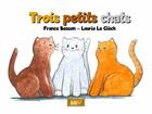 Couverture du livre « Trois petits chats » de France Besson et Laurie Le Clech aux éditions Mk67