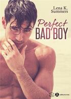Couverture du livre « Perfect bad boy » de Lena K. Summers aux éditions Editions Addictives
