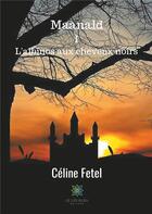Couverture du livre « Maanald » de Celine Fetel aux éditions Le Lys Bleu