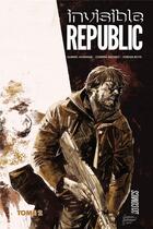 Couverture du livre « Invisible Republic t.2 » de Corinna Bechko et Gabriel Hardman aux éditions Hicomics