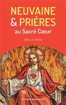 Couverture du livre « Neuvaine et prières au sacré coeur » de Jean-Luc Moens aux éditions Emmanuel