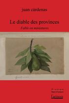 Couverture du livre « Le diable des provinces » de Juan Cardenas aux éditions Atinoir