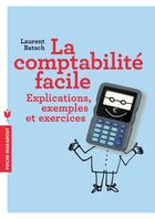 Couverture du livre « La comptabilité facile » de Laurent Batsch aux éditions Marabout