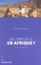 Couverture du livre « Quel temps fait-il en Afrique ? » de Gellhom Martha aux éditions Calmann-levy