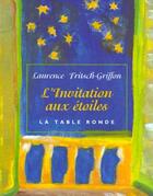 Couverture du livre « L'invitation aux etoiles - une dimension spirituelle de l'astrologie » de Fritsch-Griffon L. aux éditions Table Ronde