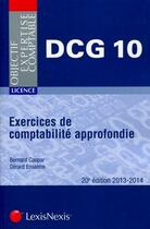 Couverture du livre « Exercices de comptabilité approfondie ; DCG 10 (20e édition) » de Gerard Enselme et Bernard Caspar aux éditions Lexisnexis