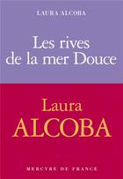Couverture du livre « Les rives de la mer douce » de Laura Alcoba aux éditions Mercure De France