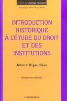 Couverture du livre « INTRODUCTION HISTORIQUE A L'ETUDE DU DROIT ET DES INSTITUTIONS (2e édition) » de Rigaudiere/Albert aux éditions Economica