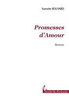 Couverture du livre « Promesses D'Amour » de Sunsette Bouvard aux éditions Societe Des Ecrivains