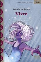 Couverture du livre « Vivre » de Nathalie Le Gendre aux éditions Syros