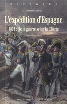 Couverture du livre « L'expédition d'Espagne ; 1823 : de la guerre selon la Charte » de Emmanuel Larroche aux éditions Pu De Rennes