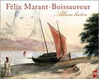 Couverture du livre « Félix Marant-Boissauveur ; album breton » de Denise Delouche et Philippe Guigon aux éditions Pu De Rennes