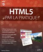 Couverture du livre « HTML 5 par la pratique » de Osborn Jeremy aux éditions First Interactive