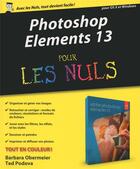 Couverture du livre « Photoshop elements 13 pour les nuls » de Barbara Obermeier et Ted Padova aux éditions First Interactive