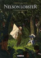 Couverture du livre « Les aventures extraordinaires de Nelson Lobster Tome 2 ; les enfants d'Orqueline » de Eric Corbeyran et Florent Calvez aux éditions Delcourt