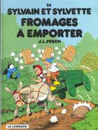 Couverture du livre « Sylvain et Sylvette T.26 ; fromages à emporter » de Jean-Louis Pesch aux éditions Dargaud