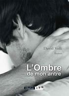 Couverture du livre « L'ombre de mon antre » de David Volli aux éditions Elzevir