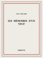 Couverture du livre « Les mémoires d'un veuf » de Paul Verlaine aux éditions Bibebook