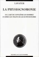 Couverture du livre « Physiognomonie (la) » de Lavater aux éditions L'age D'homme