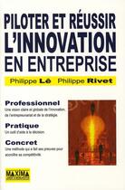 Couverture du livre « Piloter et réussir l'innovation en entreprise » de Le Philippe aux éditions Maxima