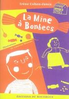 Couverture du livre « La mine à bonbecs » de Irene Cohen-Janca et Laurent Moreau aux éditions Rouergue