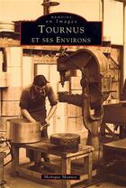 Couverture du livre « Tournus et ses environs » de Monique Monnot aux éditions Editions Sutton