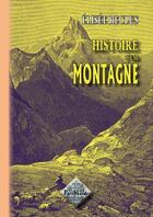 Couverture du livre « Histoire d'une montagne » de Elisee Reclus aux éditions Editions Des Regionalismes