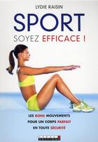 Couverture du livre « Sport soyez efficace ! » de Lydie Raisin aux éditions Leduc