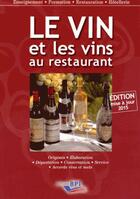 Couverture du livre « Le vin et les vins au restaurant (édition 2015) » de Paul Brunet aux éditions Editions Bpi