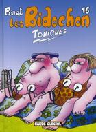 Couverture du livre « Les Bidochon T.16 ; toniques » de Christian Binet aux éditions Fluide Glacial