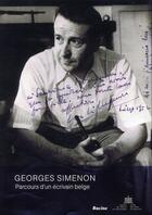 Couverture du livre « Georges Simenon ; parcours d'un écrivain belge » de  aux éditions Editions Racine