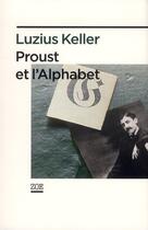 Couverture du livre « Proust et l'alphabet » de Luzius Keller aux éditions Zoe