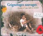 Couverture du livre « Grignotages sauvages, histoire d'une boîte à biscuits » de Bruno Delaunay aux éditions De Terran